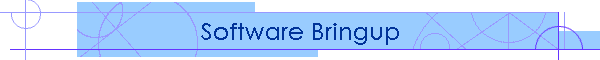 Software Bringup